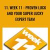 11 WEEK 11 Proven Luck and Your Super Lucky Expert Team » Courses[GB]