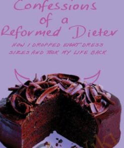 (The Biggest Loser) - Confessions of a Reformed Dieter - AJ Rochester