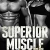 "Superior Muscle Growth" - AWorkoutRoutine.com