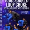 Alexandre Vieira Tudo Sobre o Loop Choke » Courses[GB]