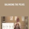 Balancing the Pelvis - Tom Myers