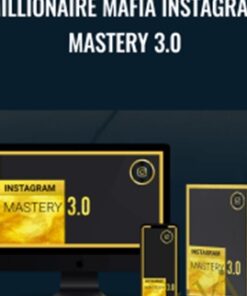 Millionaire Mafia Instagram Mastery 3.0 – Ben Oberg