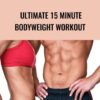 Chris Pizzo Ultimate 15 Minute Bodyweight Workout » Courses[GB]
