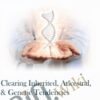 Clearing Inherited2C Ancestral2C Genetic Tendencies » Courses[GB]