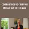 Confronting Bias: Thriving Across Our Differences - Arianra Huffington & Verna Myers