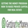 Getting the Money Program How to Raise Private Capital for Real Estate » Courses[GB]