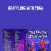 Grappling With Yoga » Courses[GB]