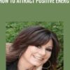 How To Attract Positive Energy Sherry Gaba » Courses[GB]