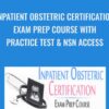 Inpatient Obstetric Certification Exam Prep Course with Practice Test NSN Access » Courses[GB]
