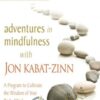 Jon Kabat Zinn Adventures in Mindfulness » Courses[GB]
