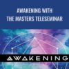Awakening with the Masters Teleseminar - Julie Hart