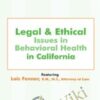 Legal and Ethical Issues in Behavioral Health in California Lois Fenner » Courses[GB]
