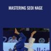 Mastering Seoi Nage » Courses[GB]