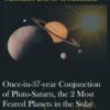 Once in 37 year Conjunction of Pluto Saturn2C the 2 Most Feared Planets in the Solar System During the Peak Time » Courses[GB]