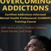 Overcoming Addictions Certified Addictions Informed Mental Health Professional CAIMHP Training Course » Courses[GB]