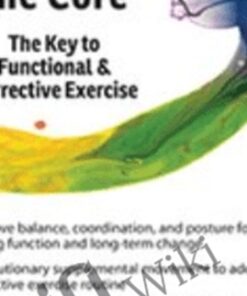 (Re)Defining the Core: The Key to Functional & Corrective Exercise - David Lemke