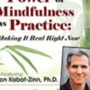 The Power of Mindfulness as Practice Making It Real Right Now with Jon Kabat Zinn » Courses[GB]