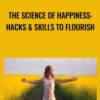 The Science of Happiness: Hacks & Skills to Flourish - Stella Grizont