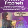 Training for Modern Mystics Prophets Matthew Fox » Courses[GB]