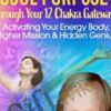 Unleash Your Soul Purpose Through Your 12 Chakra Gateways Rhys Thomas » Courses[GB]