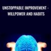 Unstoppable Improvement Willpower and Habits » Courses[GB]
