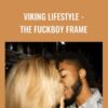 Viking Lifestyle The Fuckboy frame Tim » Courses[GB]