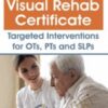 Visual Rehab Certificate Targeted interventions for OTs2C PTs2C and SLPs » Courses[GB]