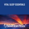 Vital Sleep Essentials - Jeffrey Gignac