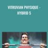 Vitruvian Physique HYBRID 5 » Courses[GB]