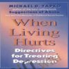 When Living Hurts E28093 Michael D Yapko » Courses[GB]