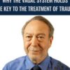 Why the Vagal System Holds the Key to the Treatment of Trauma » Courses[GB]