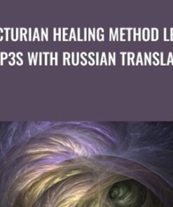 Arcturian Healing Method Level 2 mp3s with Russian Translation