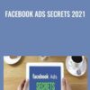 Facebook Ads Secrets 2021 » Courses[GB]