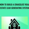How To Build A Craigslist Real Estate Lead Generating System
