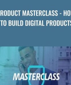 Product Masterclass - How to Build Digital Products