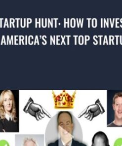Startup Hunt: How To Invest In America’s Next Top Startups