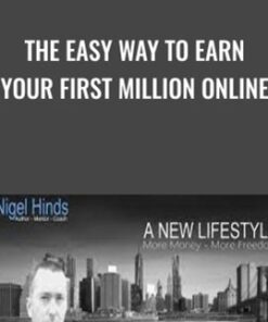 The Easy Way To Earn Your First Million Online - Nigel Hinds