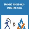 Training Videos Only Targeting Mills » Courses[GB]