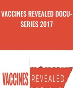 Vaccines Revealed Docu-Series 2017 - Patrick Gentempo