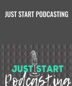 Just Start Podcasting - Kim Anderson
