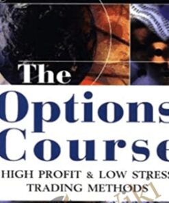 The Options Course High Profit & Low Stress Trading Methods – George Fontanills