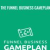 The Funnel Business Gameplan - Michael Killen