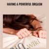 Having A Powerful Orgasm - Marisa Peer