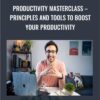 Productivity Masterclass – Principles and Tools to Boost Your Productivity - Ali Abdaal