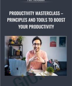 Productivity Masterclass – Principles and Tools to Boost Your Productivity - Ali Abdaal