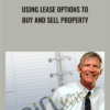 Using Lease Options to Buy and Sell Property John Schaub 1 » Courses[GB]