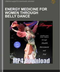 Energy Medicine for Women through Belly Dance - Titanya Monique Dahlin