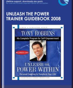 Unleash The Power Trainer Guidebook 2008 - Anthony Robbins