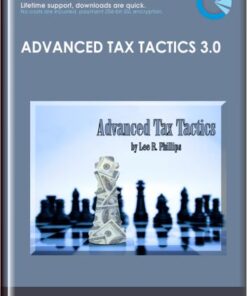 Advanced Tax Tactics 3.0 - Lee Phillips and Ben Rucker