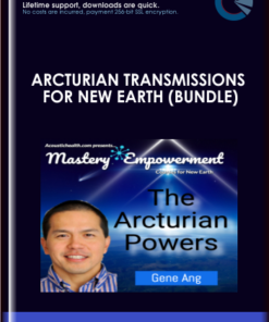 Arcturian Transmissions for New Earth (bundle) - Gene Ang